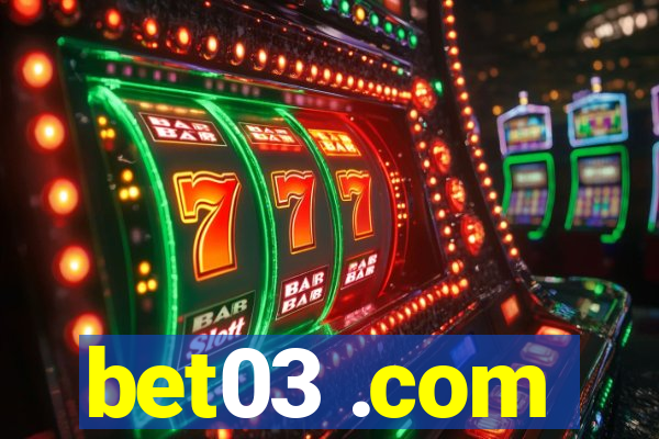 bet03 .com